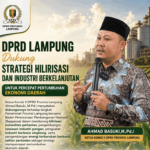 DPRD Lampung Dukung Hilirisasi Pertanian untuk Perkuat Industri Pangan Daerah